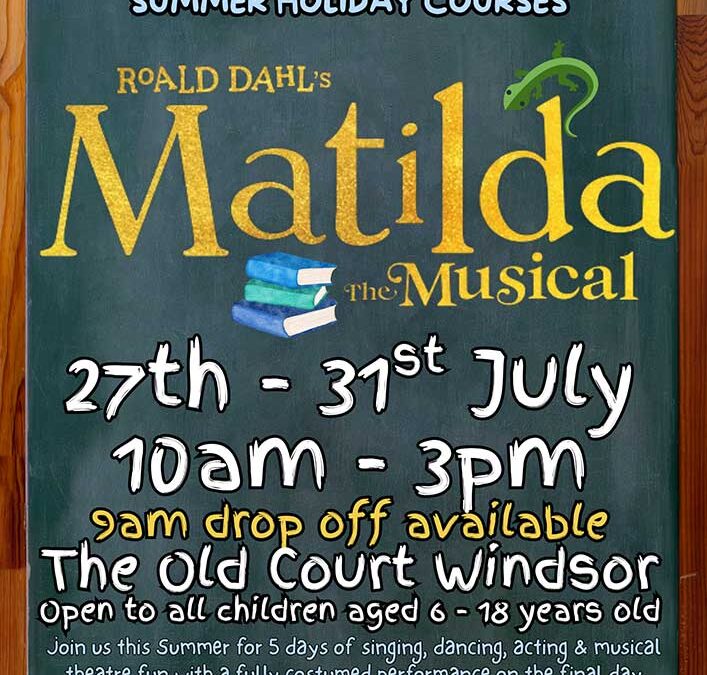 Matilda – Summer Holiday Musical Theatre Course